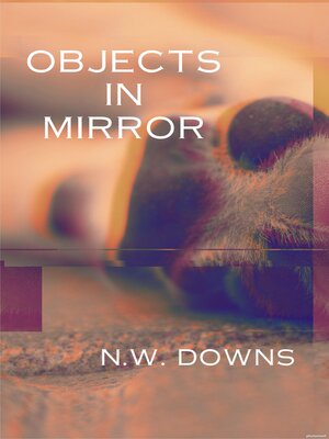 cover image of Objects in Mirror